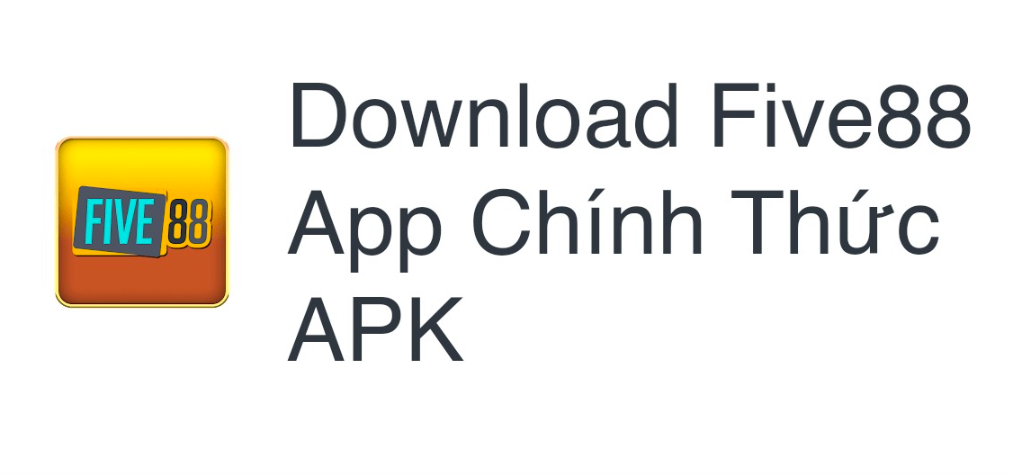 Download FIVE88 trên Android cực dễ.